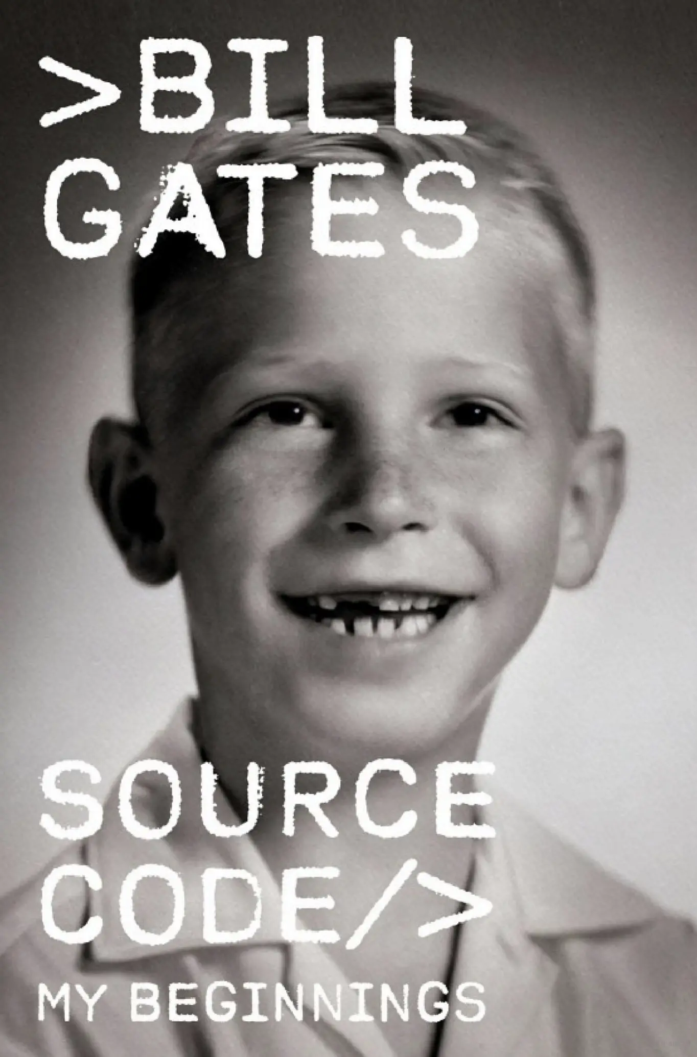 Source Code: My Beginnings by Bill Gates 《Source Code: My Beginnings》by Bill Gates