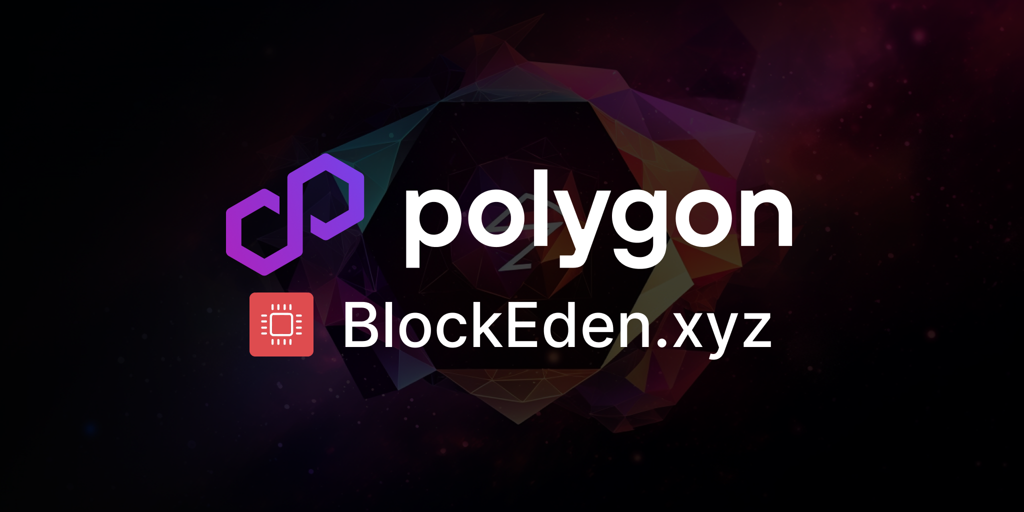 BlockEden.xyz Launches Polygon and zkEVM to its API Suite